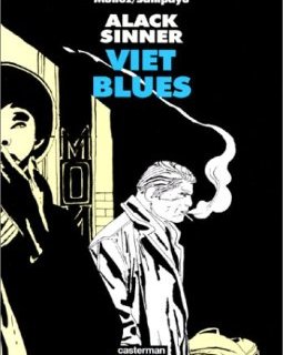 Alack Sinner : Viet Blues (1er épisode) - José Muñoz - Carlos Sampayo -