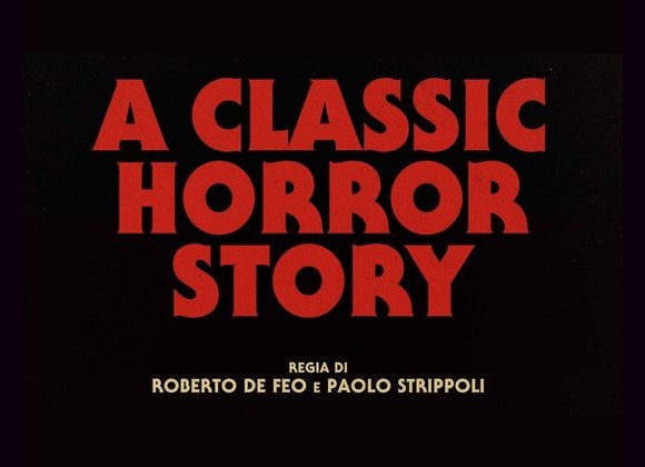 A Classic Horror Story : un air de déjà-vu