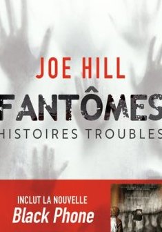 Fantômes : Histoires Troubles - Joe Hill