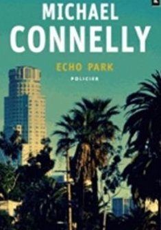 Echo park - Michael Connelly