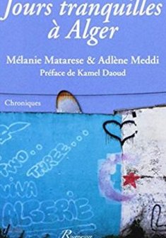 Jours tranquilles à Alger - Adlène Meddi