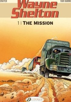 Wayne Shelton - tome 1 The mission (01) - Christian Denayer - Jean Van hamme