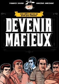 Devenir mafieux - Yannick Dahan - Amazing Améziane