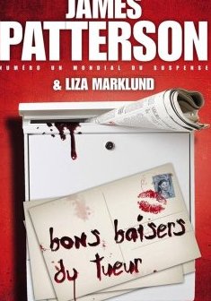 Bons baisers du tueur - James Patterson et Liza Marklund