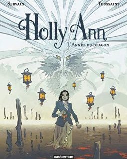 Holly Ann, Tome 4 : L'année du dragon - Servain - Kid Toussaint -