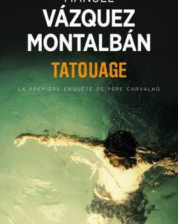 Tatouage - Manuel Vazquez Montalban