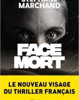 Face mort - Stéphane Marchand