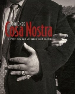#Mafia : « Cosa Nostra : l'histoire de la mafia sicilienne » de John Dickie 
