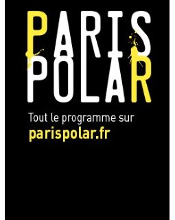 Expos à Paris Polar 2018 - 16 au 30 novembre