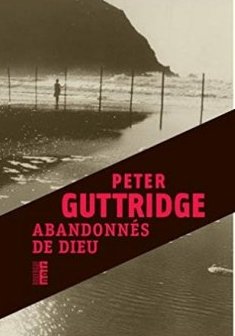 Abandonnés de Dieu - Peter Guttridge