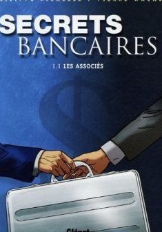 Secrets bancaires, Tome 1 : Les associés : Première partie