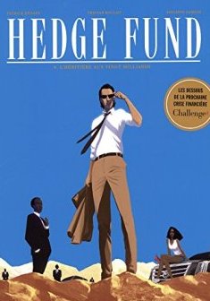 Hedge Fund - tome 4 - L'héritière aux vingt milliards - T - A -