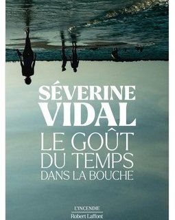 Le Goût du temps dans la bouche - L'interrogatoire de Séverine Vidal