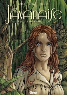 La javanaise, Tome 1 : La fille de Mata Hari - François Debois - Cyrus - Annabel