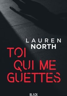 Toi qui me guettes - Lauren North
