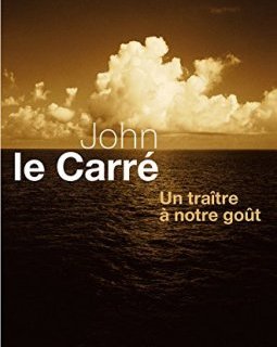 Un traître à notre goût - John Le carre