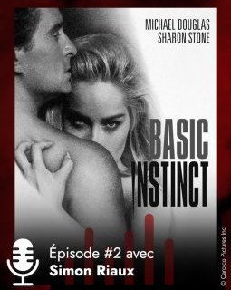 Podcast : Simon Riaux nous parle de Basic Instinct de Paul Verhoeven 