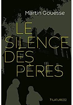 Le silence des pères - Martin Gouesse 