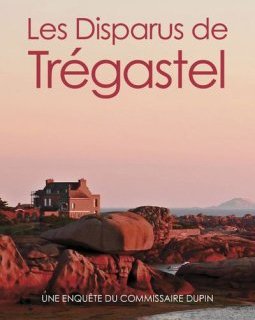 Les Disparus de Trégastel - Jean-Luc Bannalec