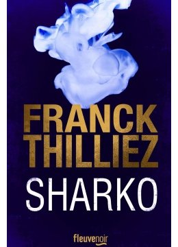 Franck Thilliez - une nouvelle aventure de Sharko