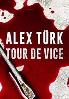 Tour de Vice - Alex Türk