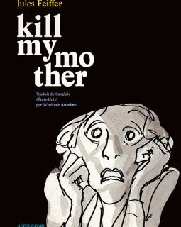 Kill my mother - Jules Feiffer