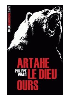  Artahe le dieu ours - Philippe Ward