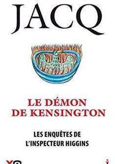 Les enquêtes de l'inspecteur Higgins - tome 24 Le démon de Kensington - Christian Jacq