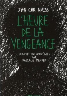 L'heure de la vengeance de Jan Christian Naess