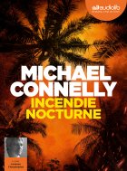 Incendie nocturne - Michael Connelly