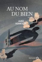 Au nom du Bien - Jake Hinkson 