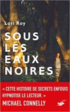 Sous les eaux noires - Lory Roy