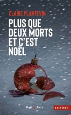 Plus que deux morts et c'est Noël - Claire Plantevin