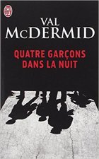 Quatre garçons dans la nuit - Val McDermid