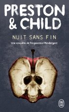 Nuit sans fin - Douglas Preston - Lincoln Child