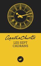 Les Septs Cadrans - Agatha Christie