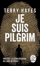 Je suis Pilgrim - Terry Hayes - Nicolas Beuglet