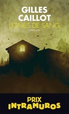 Lignes de sang - Gilles Caillot