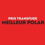Les lauréats polar du prix du magazine Transfuge