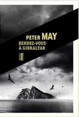 Rendez-vous à Gibraltar - Peter May 
