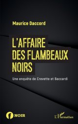 L'Affaire des flambeaux noirs - Maurice Daccord