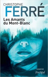 Les Amants du Mont-Blanc - Christophe Ferré