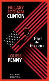 État de terreur - Hillary Clinton et Louise Penny