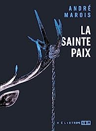 La Sainte paix - André Marois