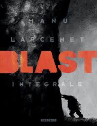 Blast - intégrale - Larcenet Manu