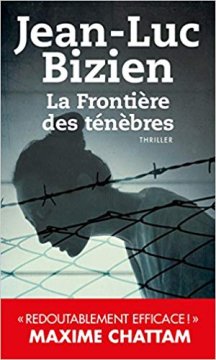La Frontière des ténèbres - Jean-Luc Bizien