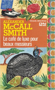 Le café de luxe pour beaux messieurs - Alexander McCall Smith