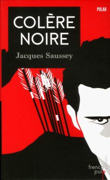 Colère noire - Jacques Saussey
