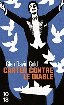 Carter contre le diable - Glen David Gold