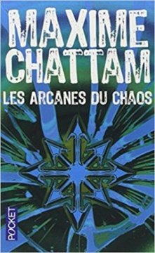 Les arcanes du chaos - Maxime Chattam